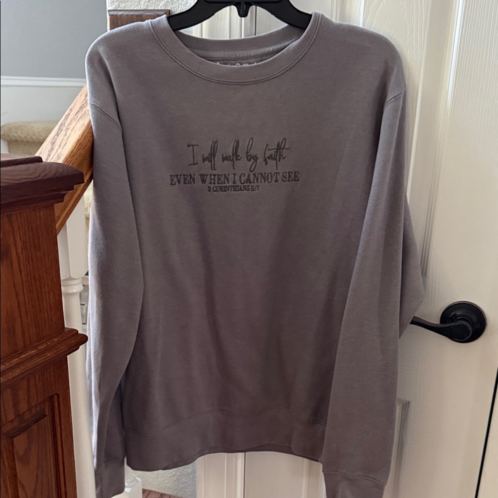Gray Crewneck Sweatshirt with Inspirational Quote